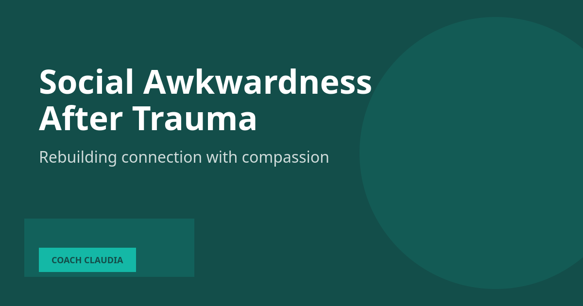 Social Awkwardness After Childhood Trauma: Why You Overtalk and Overshare