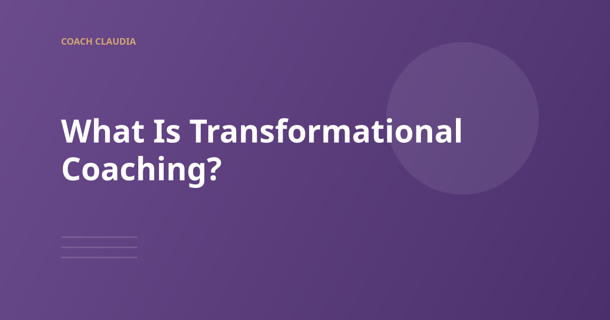 What Is Transformational Coaching?